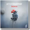 Cover: Arnold Palmer - Believe