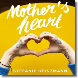 Cover: Stefanie Heinzmann - Mother's Heart