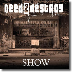 Cover: Need2Destroy - Show