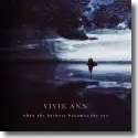 Vivie Ann - When The Harbour Becomes The Sea
