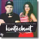 DJ Domic feat. Angelika Ewa Turo - Kunterbunt