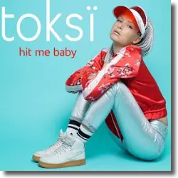 Cover: toksi - Hit Me Baby