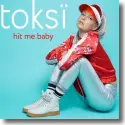 Cover:  toksi - Hit Me Baby