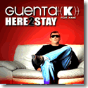 Guenta K feat. Kane - Here 2 Stay