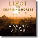 Cover:  LIZOT & Charming Horses - Waking Up Alive