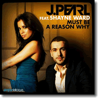 Cover: J.Pearl feat. Shayne Ward - Must Be A Reason Why