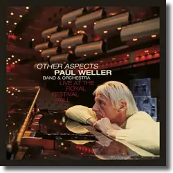 Cover: Paul Weller - Other Aspects - Live At The Royal Festival Hall