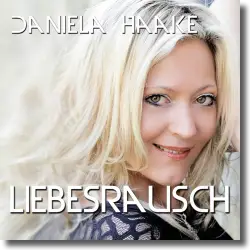 Cover: Daniela Haake - Liebesrausch