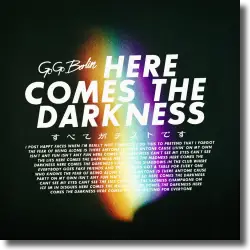 Cover: Go Go Berlin - Here Comes The Darkness