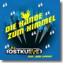 Cover:  DJ Ostkurve feat. Addi Lippert - Die Hnde zum Himmel