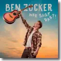Cover:  Ben Zucker - Wer sagt das?!