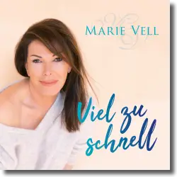 Cover: Marie Vell - Viel zu schnell