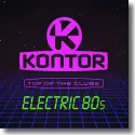 Kontor Top Of The Clubs - Electric 80s