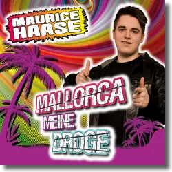 Cover: Maurice Haase - Mallorca meine Droge