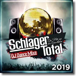 Cover: Schlager Total - Die Hits aus den Discotheken 2019 - (DJ Dance Mixe) - Various Artists