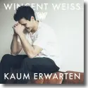 Cover:  Wincent Weiss - Kaum erwarten