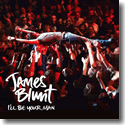James Blunt - I'll Be Your Man