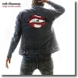 Cover: Rob Thomas - Chip Tooth Smile