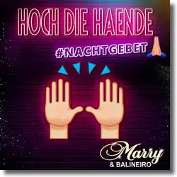 Cover: Marry & Balineiro - Hoch die Hnde (#Nachtgebet)