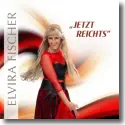 Cover:  Elvira Fischer - Jetzt reichts