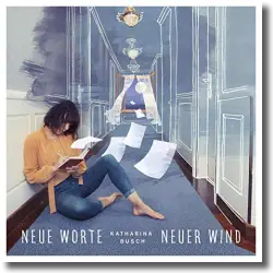 Cover: Katharina Busch - Neue Worte neuer Wind