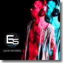 Cover:  Steve Es - Leave The Spirits