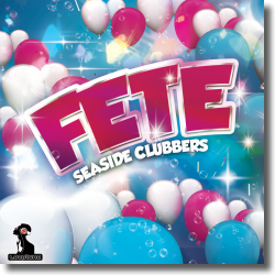 Cover: Seaside Clubbers - Fete