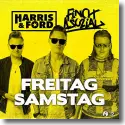 Harris & Ford feat. FiNCH ASOZiAL - Freitag, Samstag