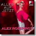 Alex Rosenrot - Alles auf Jetzt