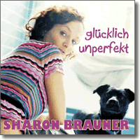 Cover: Sharon Brauner - Glcklich Unperfekt