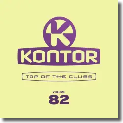 Cover: Kontor Top Of The Clubs Vol. 82 - Various Artists