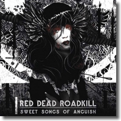 Cover: Red Dead Roadkill - Sweet Songs Of Anguish