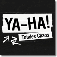 Cover: YA-HA! - Totales Chaos