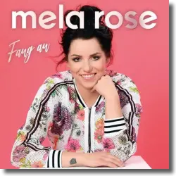 Cover: Mela Rose - Fang an