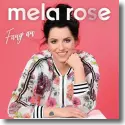 Mela Rose - Fang an