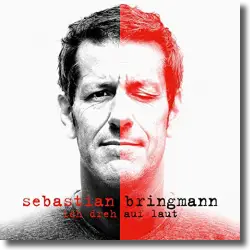 Cover: Sebastian Bringmann - Ich dreh laut auf