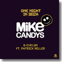Mike Candys & Evelyn feat. Patrick Miller - One Night In Ibiza