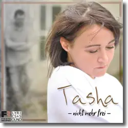 Cover: Tasha - Nicht mehr frei