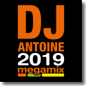 DJ Antoine - DJ Antoine - 2019 Megamix