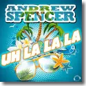 Cover:  Andrew Spencer - Uh La La La