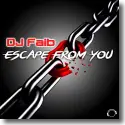 DJ Faib - Escape From You