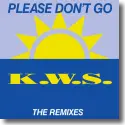 K.W.S. - Please Don't Go (The Remixes)