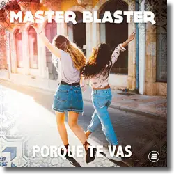 Cover: Master Blaster - Porque Te Vas
