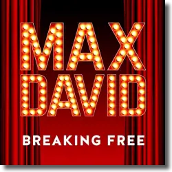 Cover: Max David - Breaking Free (High School Mix)