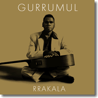 Cover: Geoffrey Gurrumul Yunupingu - Rrakala