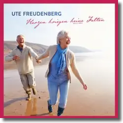 Cover: Ute Freudenberg - Herzen kriegen keine Falten