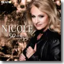 Cover:  Nicole - 50 ist das neue 25
