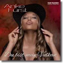 Cover: Anke Frst - Du bist mein Vulkan