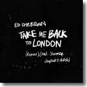 Ed Sheeran feat. Stormzy, Jaykae & Aitch - Take Me Back To London (Remixe)