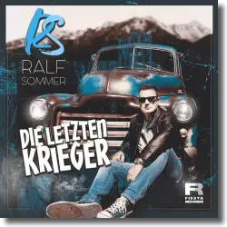 Cover: Ralf Sommer - Die letzten Krieger